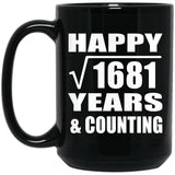 Happy 41st Anniversary Square Root of 1681 Years & Counting - 15oz Coffee Mug Black