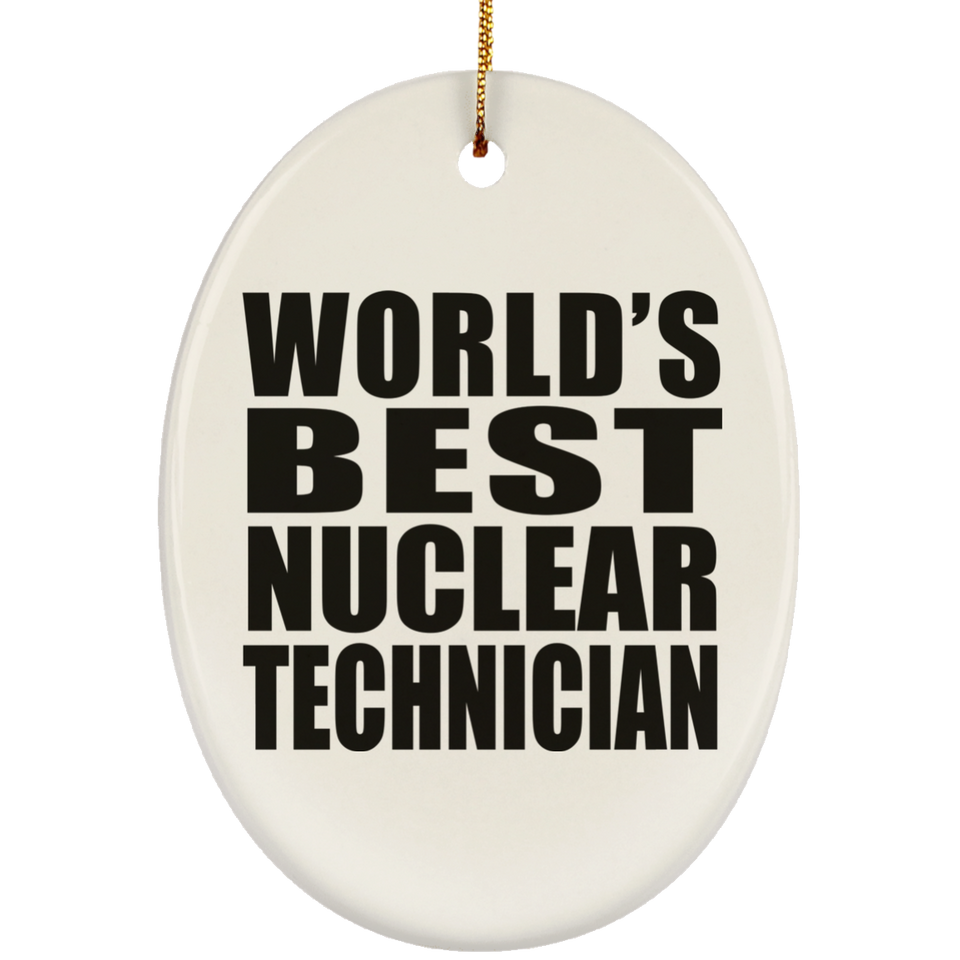 World's Best Nuclear Technician - Oval Ornament