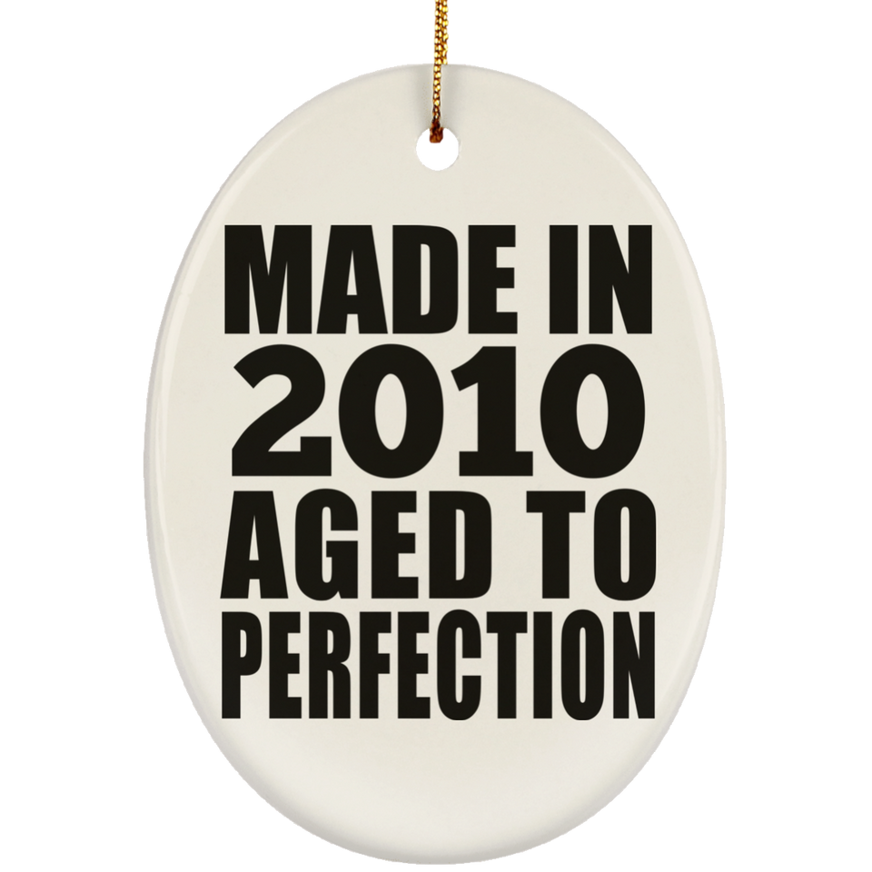 14th Birthday Made In 2010 Aged to Perfection - Oval Ornament
