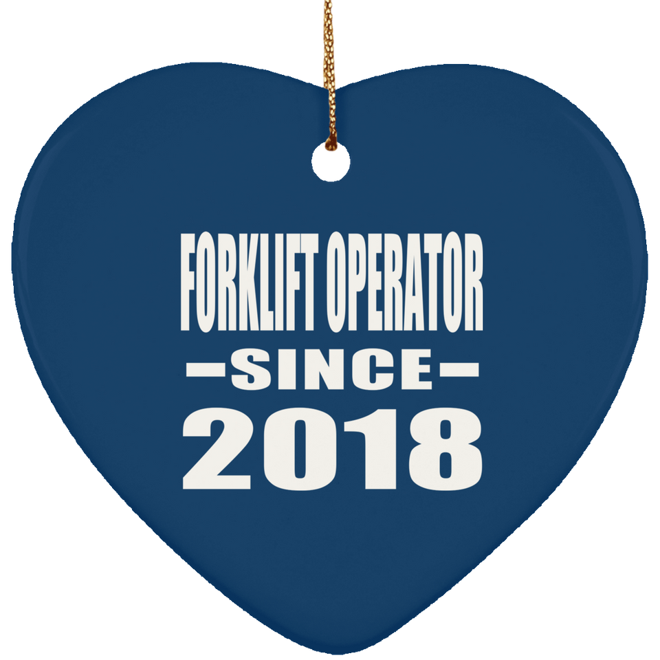 Forklift Operator Since 2018 - Heart Ornament