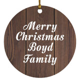 Merry Christmas Boyd Family - Circle Ornament D