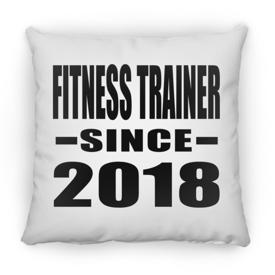Fitness Trainer Since 2018 - Throw Pillow