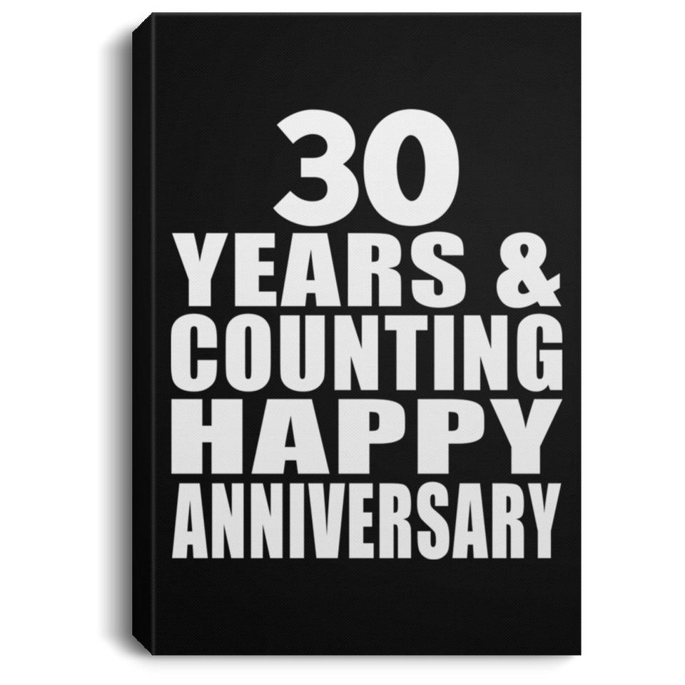 Happy 30th Anniversary 30 Years & Counting - Canvas Portrait