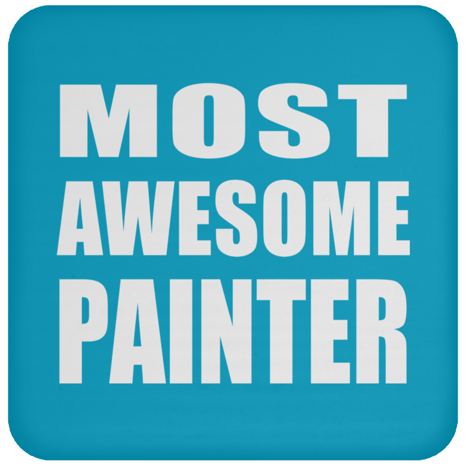 Most Awesome Painter - Drink Coaster