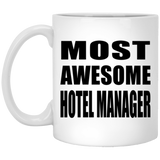 Most Awesome Hotel Manager - 11 Oz Coffee Mug