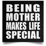 Being Mother Makes Life Special - Poster Square