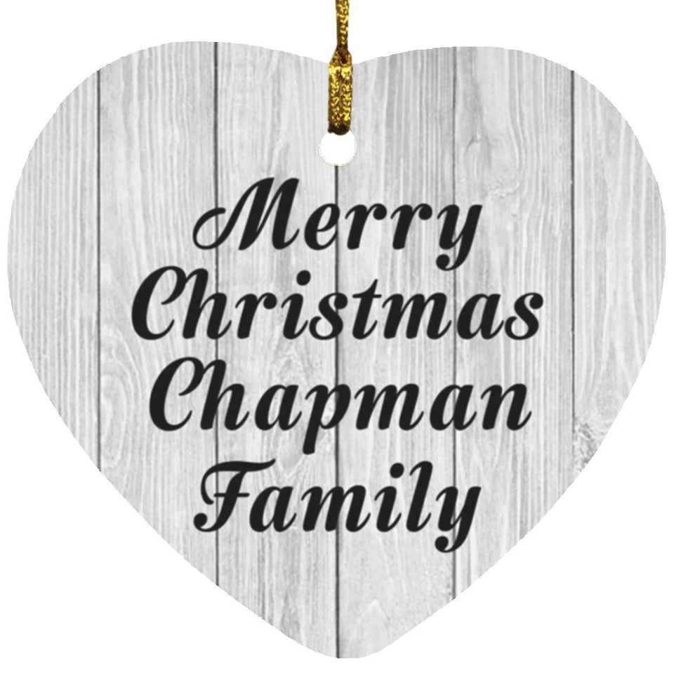 Merry Christmas Chapman Family - Heart Ornament F
