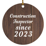 Construction Inspector Since 2023 - Circle Ornament D
