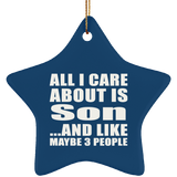 All I Care About Is Son - Star Ornament