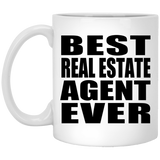 Best Real Estate Agent Ever - 11 Oz Coffee Mug