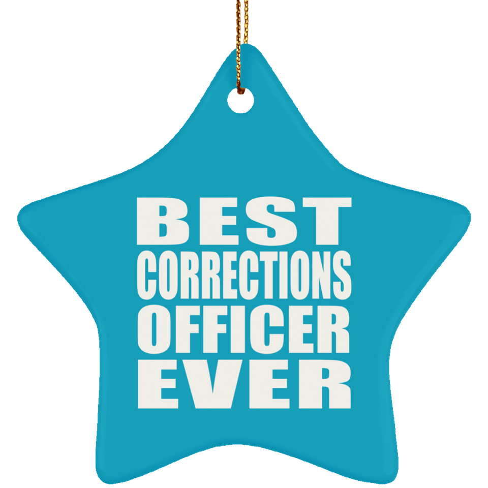 Best Corrections Officer Ever - Star Ornament