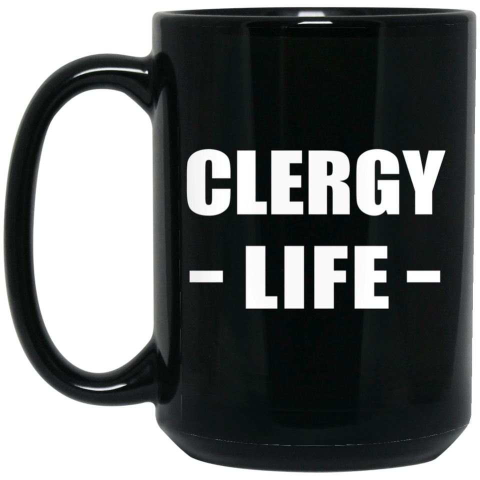 Clergy Life - 15oz Coffee Mug Black