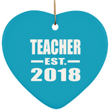 Teacher Established EST. 2018 - Heart Ornament