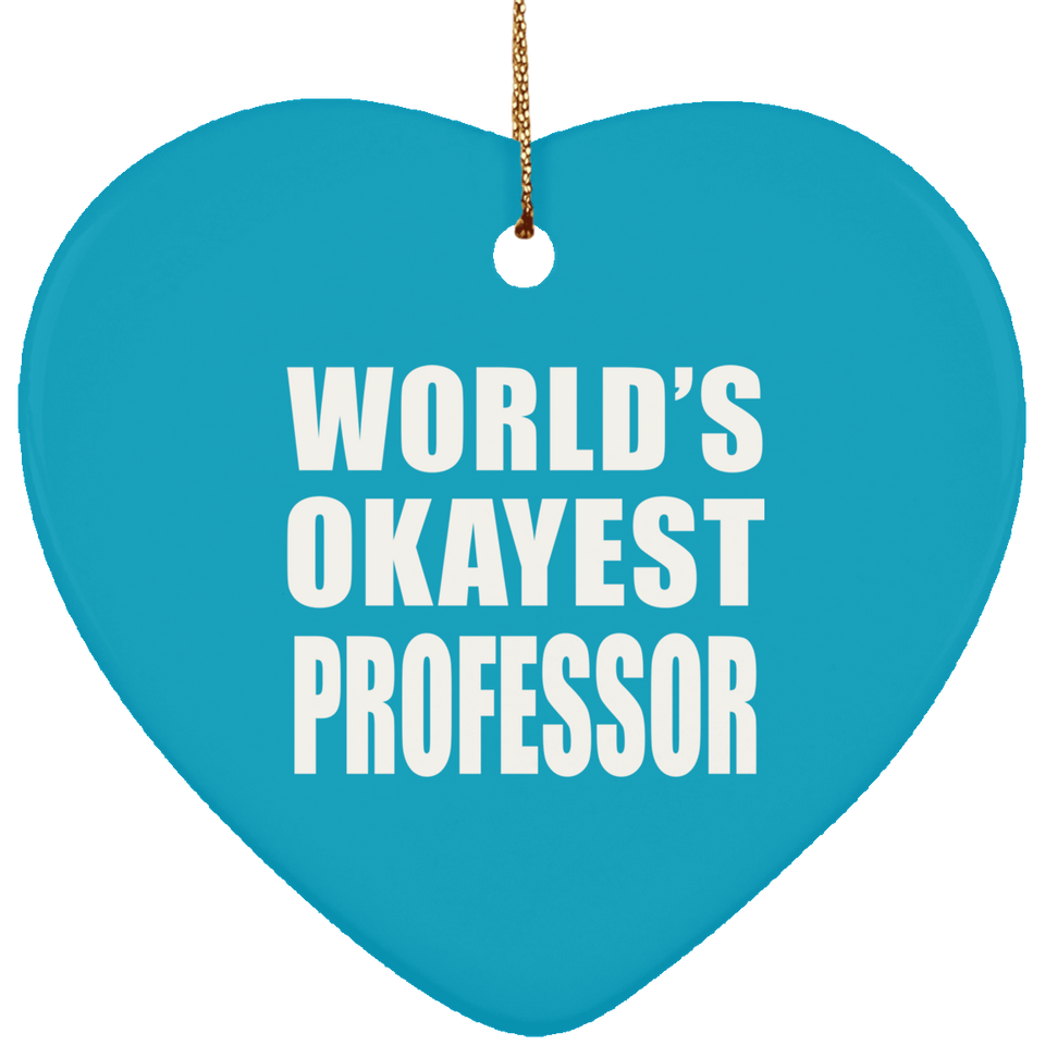 World's Okayest Professor - Heart Ornament