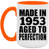 71st Birthday Made In 1953 Aged to Perfection - 15oz Accent Mug Orange