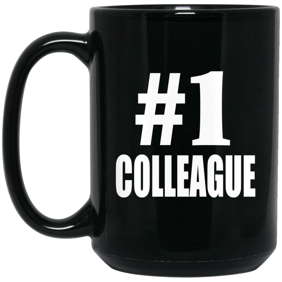 Number One #1 Colleague - 15 Oz Coffee Mug Black