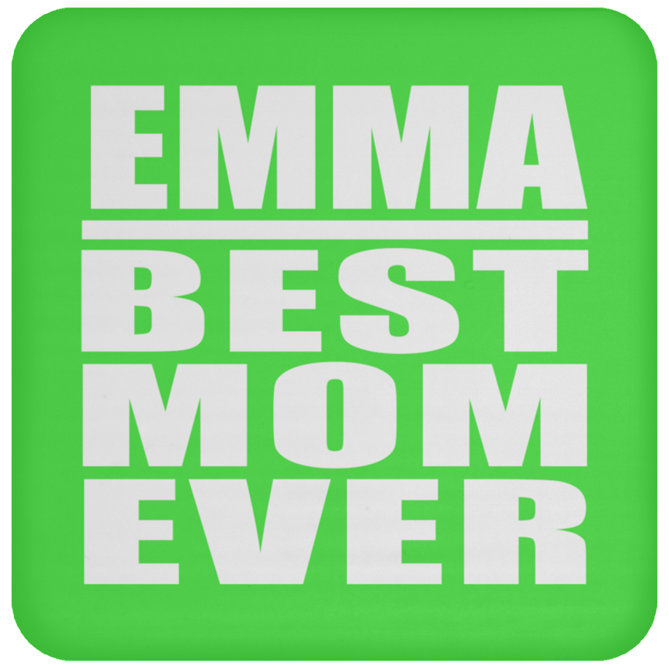 Emma Best Mom Ever - Drink Coaster