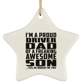 Proud Driver Dad Of Awesome Son - Star Ornament