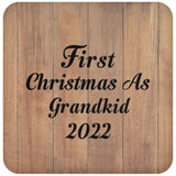 First Christmas As Grandkid 2022 - Drink Coaster C