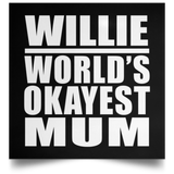 Willie World's Okayest Mum - Poster Square