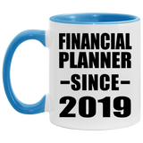 Financial Planner Since 2019 - 11oz Accent Mug Blue