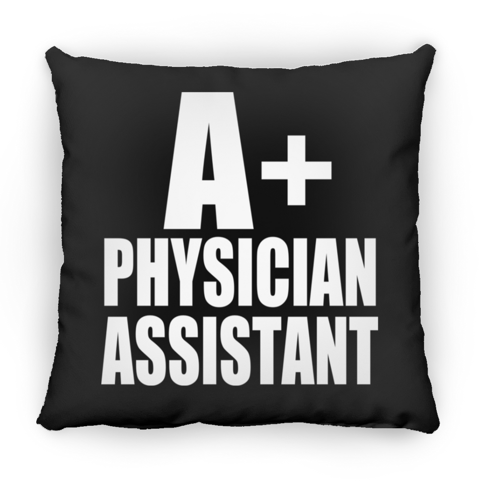 A+ Physician Assistant - Throw Pillow Black