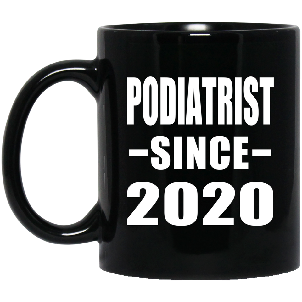 Podiatrist Since 2020 - 11oz Coffee Mug Black