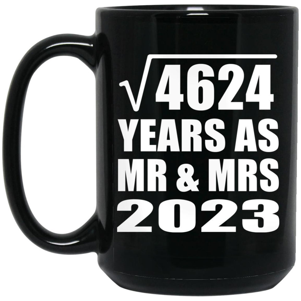 68th Anniversary Square Root of 4624 Years As Mr & Mrs 2023 - 15oz Coffee Mug Black
