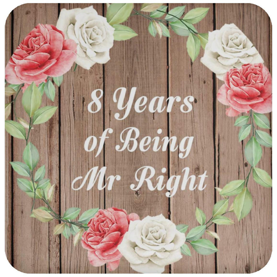 8th Anniversary 8 Years Of Being Mr Right - Drink Coaster B