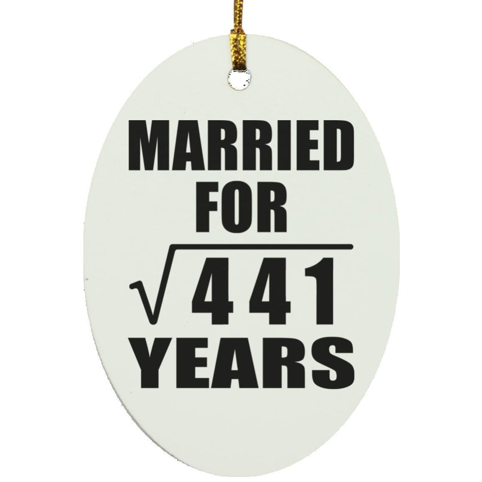 21st Anniversary Married For Square Root of 441 Years - Oval Ornament