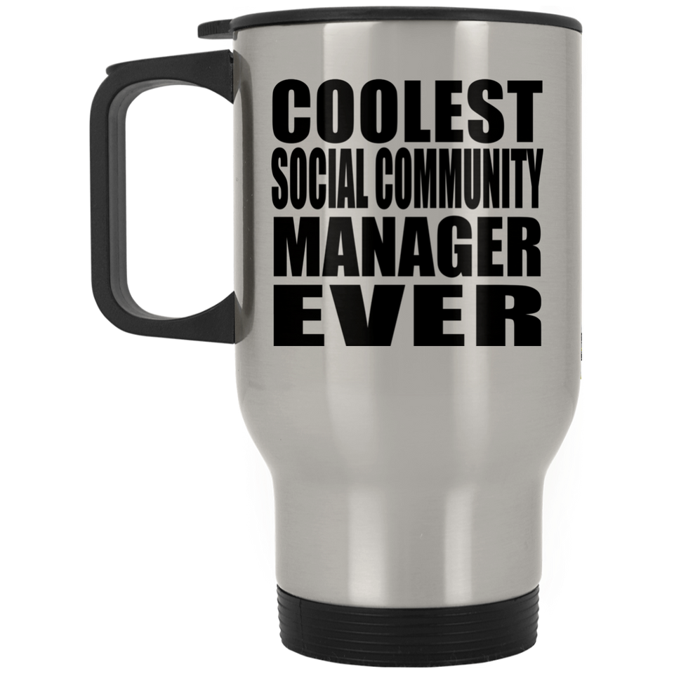 Coolest Social Community Manager Ever - Silver Travel Mug