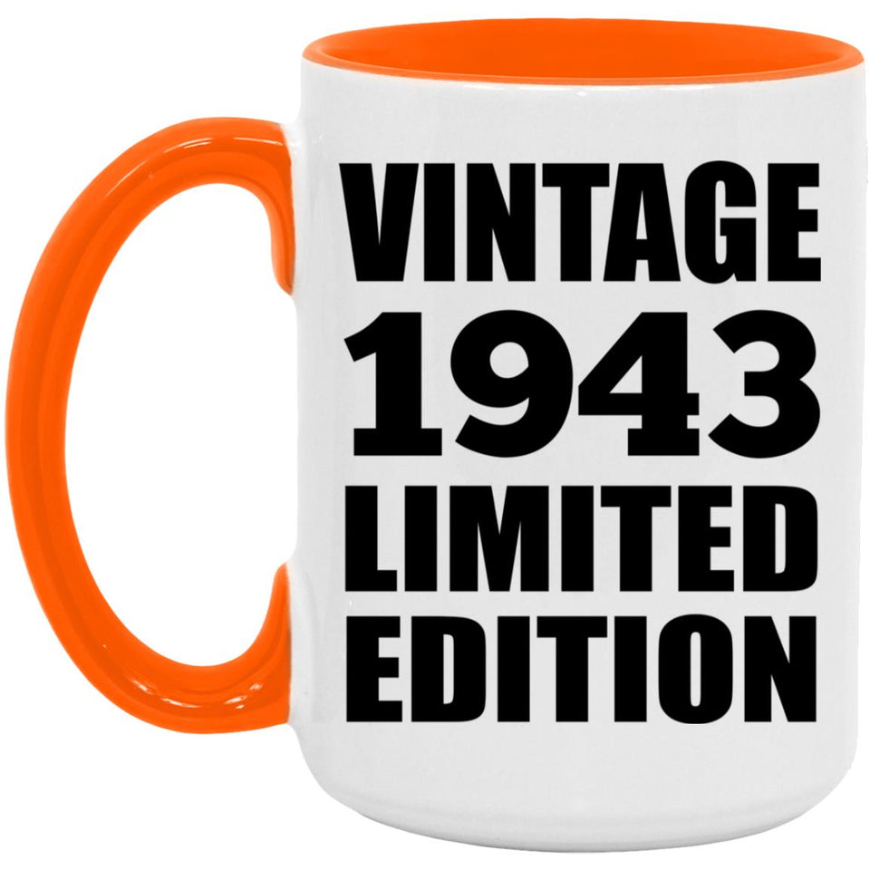 81st Birthday Vintage 1943 Limited Edition - 15oz Accent Mug Orange