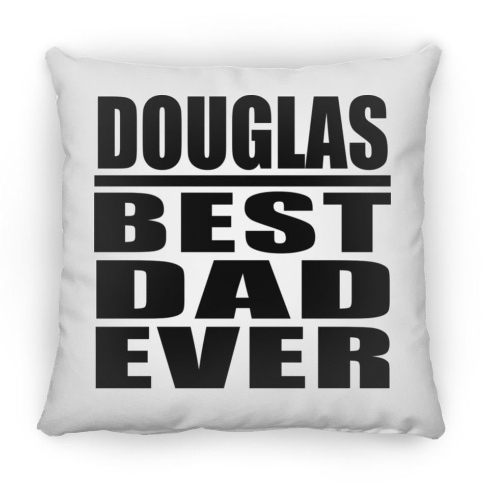 Douglas Best Dad Ever - Throw Pillow