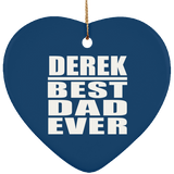 Derek Best Dad Ever - Heart Ornament