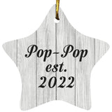 Pop Pop Established Est. 2022 - Star Ornament F