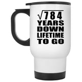 28th Anniversary Square Root of 784 Years Lifetime To Go - White Travel Mug