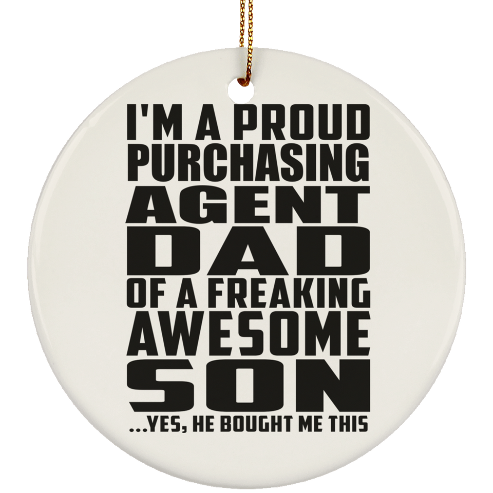 Proud Purchasing Agent Dad Of Awesome Son - Circle Ornament