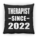 Therapist Since 2022 - Throw Pillow Black