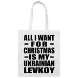 All I Want For Christmas Is My Ukrainian Levkoy - Tote Bag White