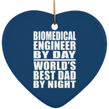 Biomedical Engineer By Day World's Best Dad By Night - Heart Ornament