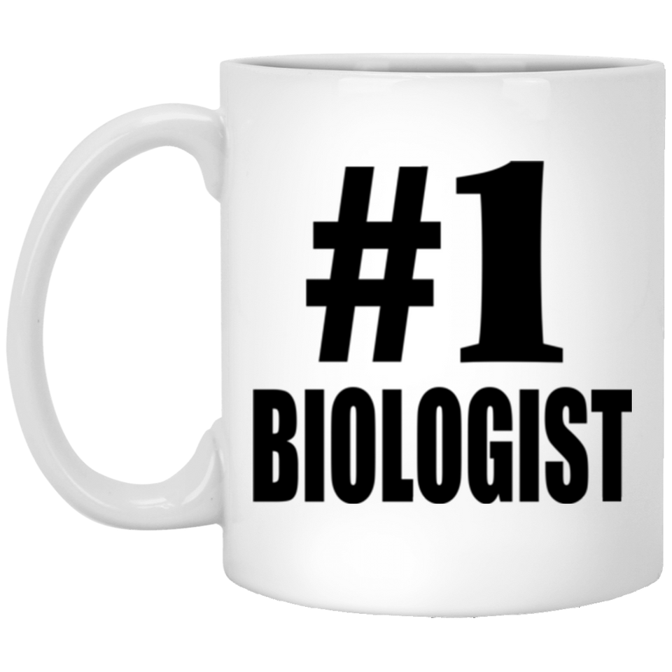 Number One #1 Biologist - 11 Oz Coffee Mug