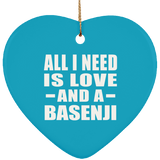 All I Need Is Love And A Basenji - Heart Ornament