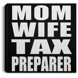 Mom Wife Tax Preparer - Canvas Square