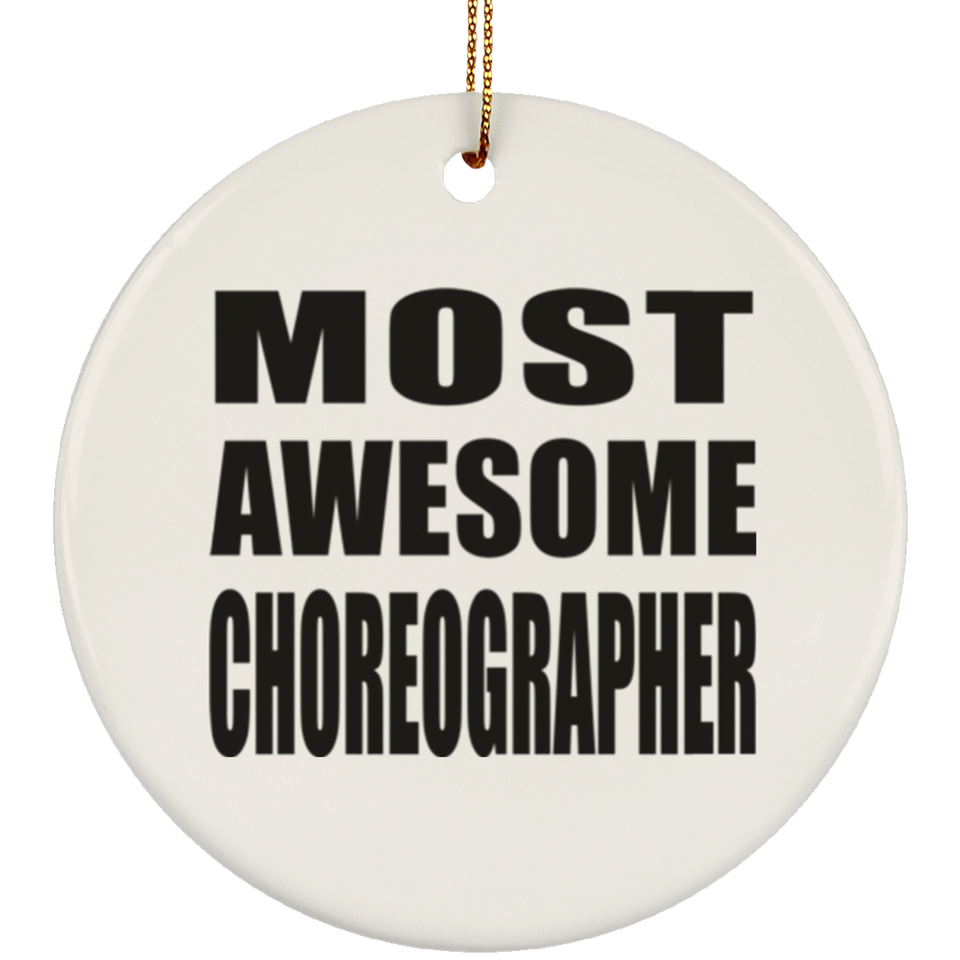 Most Awesome Choreographer - Circle Ornament