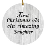 First Christmas As An Amazing Daughter - Circle Ornament F