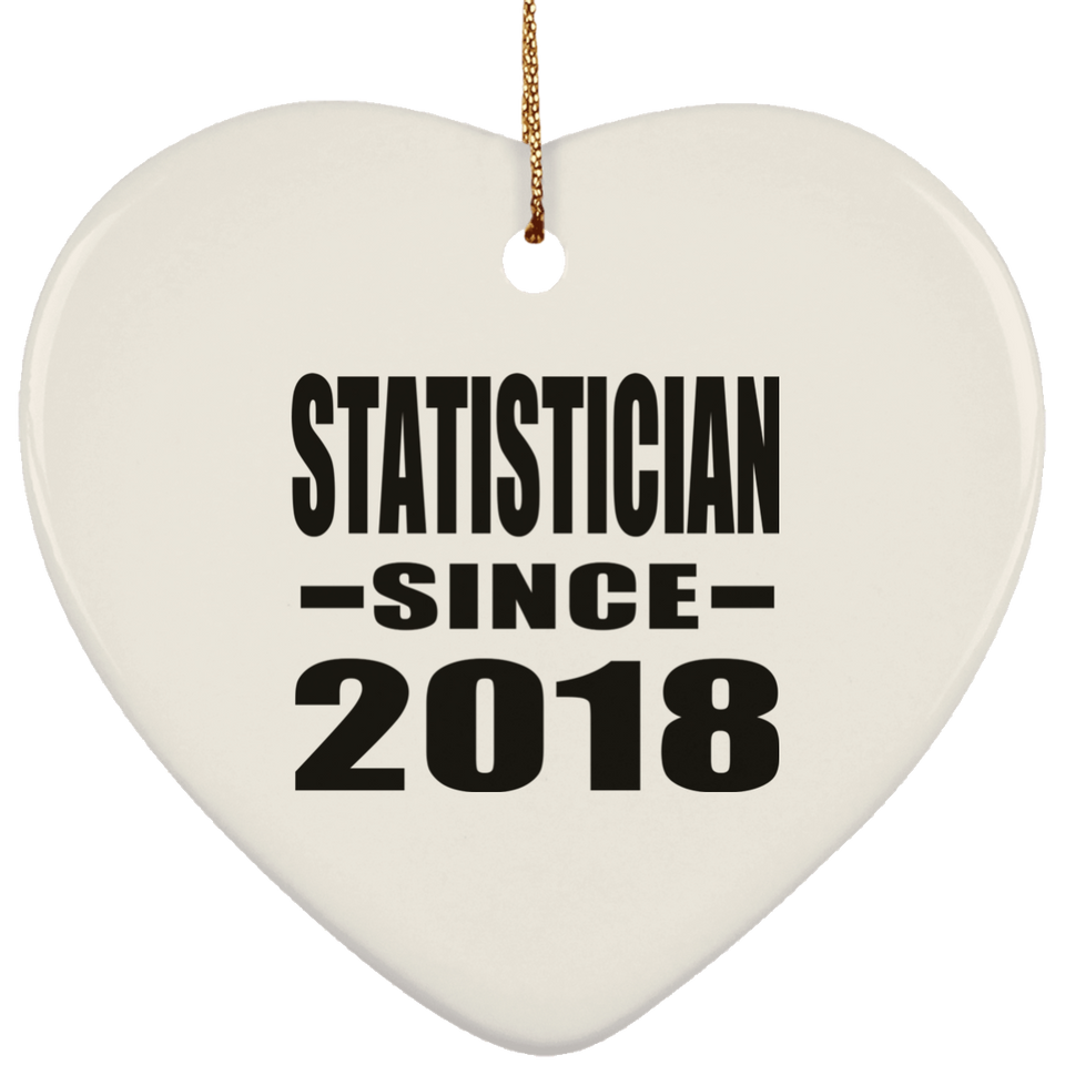 Statistician Since 2018 - Heart Ornament