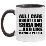 All I Care About Is My Shiba Inu - 11oz Accent Mug Black