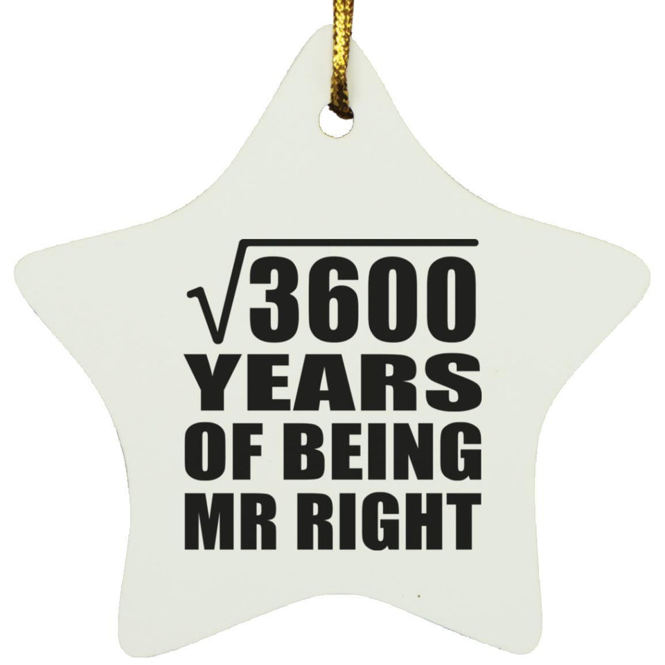 60th Anniversary Square Root of 3600 Years of Being Mr Right - Star Ornament
