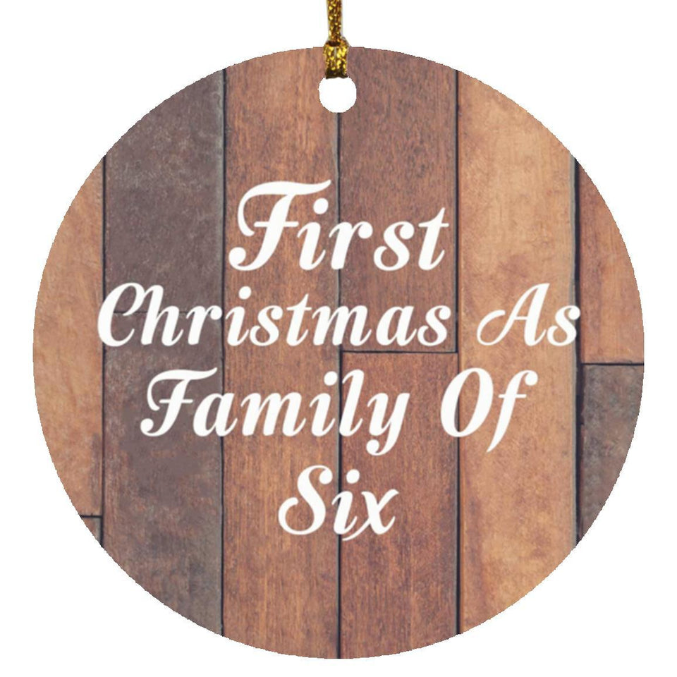 First Christmas As Family Of Six - Circle Ornament E