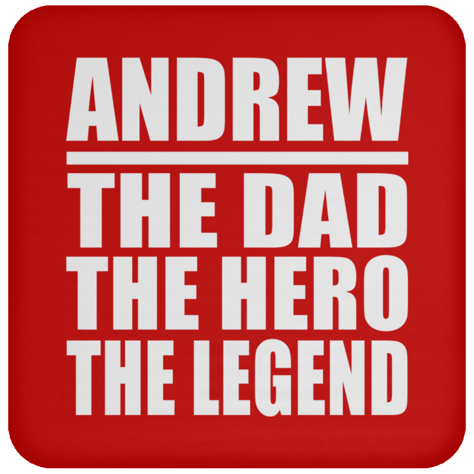 Andrew The Dad The Hero The Legend - Drink Coaster